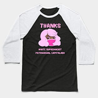 Thanks White Supremacy Baseball T-Shirt